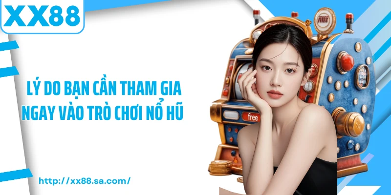 Game Nổ Hũ – Trò Chơi Giải Trí Đỉnh Cao Nhất Trong Năm 2025 3 Lý do bạn cần tham gia ngay vào trò chơi nổ hũ